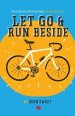 Let Go and Run Beside: Essentials of Intentional Preteen Ministry