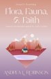 Flora, Fauna, & Faith: Autumn Devotionals Inspired by God's Creation