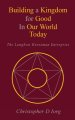 Building a Kingdom for Good In Our World Today: The Longbow Horseman Enterprise
