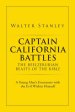 Captain California Battles of the Beelzebubian Beasts of the Bible: A Young Man's Encounter with the Evil Within Himself