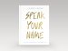 Speak Your Name