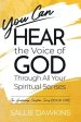 You Can Hear the Voice of God Through All Your Spiritual Senses
