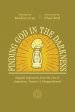Finding God in the Darkness: Hopeful Reflections from the Pit of Depression, Despair, and Disappointment