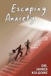 Escaping Anxiety
