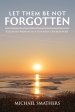 Let Them Be Not Forgotten: Eulogies written in a country churchyard