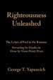 Righteousness Unleashed: The Letter of Paul to the Romans Revealing Its Depths in Verse-By-Verse Poetic Prose
