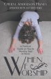 When We Worship: A Practical Guide on How to Worship God at Home