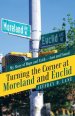 Turning the Corner at Moreland and Euclid: My Story of Hope and Faith-Lost and Found