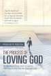 The Process of Loving God: Do You Really Know How to Express Your Love for the God You Claim to Love?