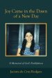 Joy Came in the Dawn of a New Day: A Memorial of God's Faithfulness