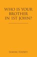Who Is Your Brother in 1St John?