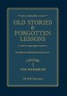 Old Stories & Forgotten Lessons: The Bible Storybook for Adults (Volume I)