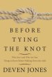 Before Tying the Knot: Who Am I and Who Are You: Things to Know Before Walking Down the Aisle