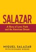 Salazar: A Story of Love, Faith and the American Dream