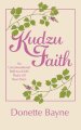 Kudzu Faith: An Unconventional Path to a Faith That's All Your Own