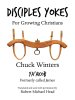 Disciples Yokes: For Growing Christians