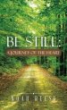Be Still: A Journey of the Heart