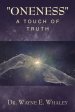 "Oneness"                                              a Touch of Truth