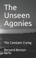 The Unseen Agonies: The Constant Crying