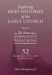 The Power of Simplicity Preaching: Exploring Brief Histories of the Early Church