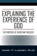 Explaining the Experience of God: The Purpose of Christian Theology