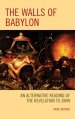 The Walls of Babylon : An Alternative Reading of the Revelation to John