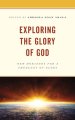 Exploring The Glory Of God