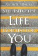Step Into the Life God Has for You