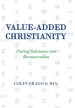 Value-Added Christianity: Putting Substance into Faith