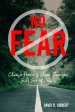 No Fear: Choose Peace And Grow Stronger In A Time Of Crisis