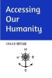 Accessing Our Humanity