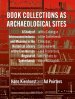 BOOK COLLECTIONS AS ARCHAEOLOGICAL