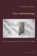 Geo-epistemology : Latin America and the Location of Knowledge