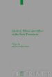 Identity, Ethics, and Ethos in the New Testament