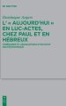 L' Aujourd'hui En Luc-actes, Chez Paul Et En Hebreux