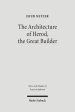 The Architecture of Herod, the Great Builder
