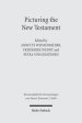 Picturing the New Testament: Studies in Ancient Visual Images