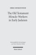The Old Testament Miracle-Workers in Early Judaism