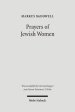 Prayers of Jewish Women: Studies of Patterns of Prayer in the Second Temple Period