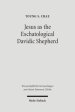 Jesus as the Eschatological Davidic Shepherd: Studies in the Old Testament, Second Temple Judaism, and in the Gospel of Matthew