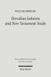 Herodian Judaism and New Testament Study