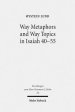 Way Metaphors and Way Topics in Isaiah 40-55