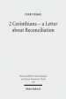 2 Corinthians - A Letter about Reconciliation: A Psychagogical, Epistolographical and Rhetorical Analysis