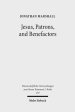 Jesus, Patrons, and Benefactors: Roman Palestine and the Gospel of Luke