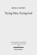 Trying Man, Trying God: The Divine Courtroom in Early Jewish and Christian Literature