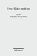 Sister Reformations - Schwesterreformationen: The Reformation in Germany and in England - Die Reformation in Deutschland Und in England. Symposium on