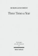 Three Times a Year: Studies on Festival Legislation in the Pentateuch