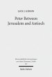 Peter Between Jerusalem and Antioch: Peter, James, and the Gentiles