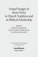 Gospel Images of Jesus Christ in Church Tradition and in Biblical Scholarship: Fifth International East-West Symposium of New Testament Scholars, Mins