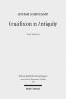 Crucifixion in Antiquity: An Inquiry Into the Background and Significance of the New Testament Terminology of Crucifixion